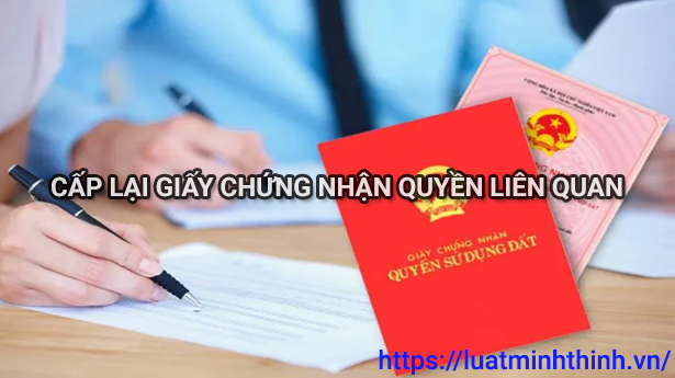 Thủ tục cấp lại Giấy chứng nhận đăng ký quyền liên quan mới nhất 2025