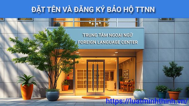 Cách đặt tên và đăng ký bảo hộ của trung tâm ngoại ngữ