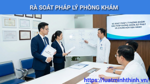 Rà soát pháp lý phòng khám: Giải pháp phòng ngừa xử phạt và chuẩn hóa vận hành