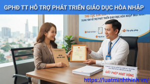 Thủ tục xin giấy phép hoạt động Trung tâm hỗ trợ phát triển giáo dục hòa nhập mới nhất